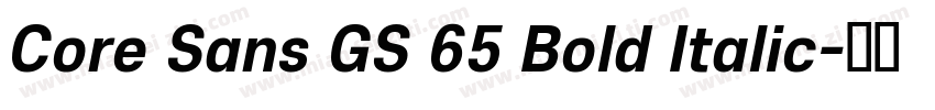 Core Sans GS 65 Bold Italic字体转换